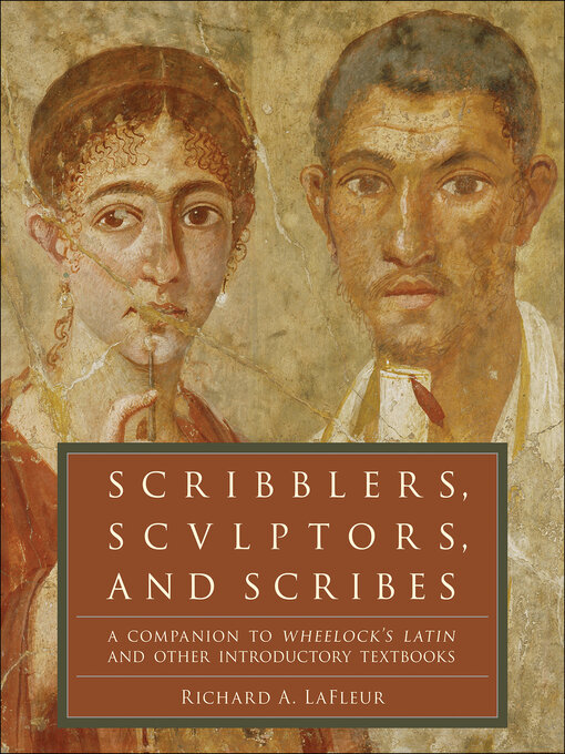 Title details for Scribblers, Sculptors, and Scribes by Richard A. LaFleur - Available